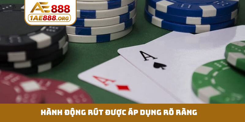 Hành động rút được áp dụng rõ ràng