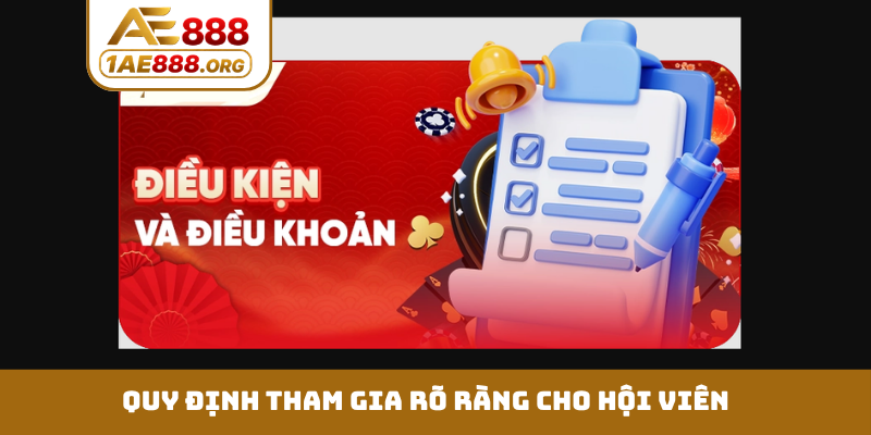 Quy định tham gia rõ ràng cho hội viên