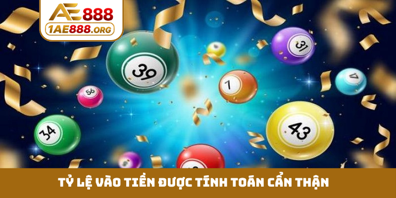 Tỷ lệ vào tiền được tính toán cẩn thận